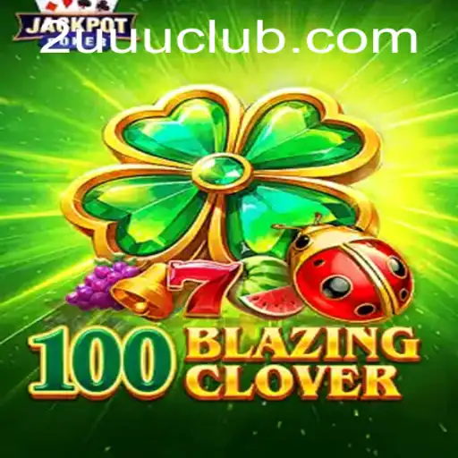 Exploring the World of 100BlazingClover: Gameplay, Features, and Current Trends