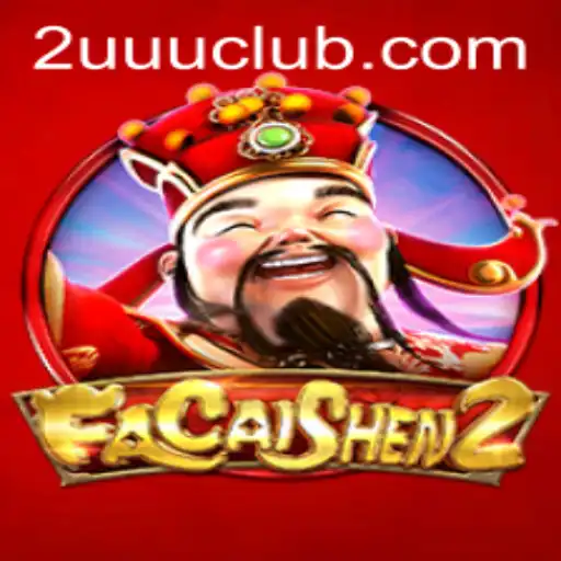 Discover the Exciting World of FaCaiShen2 with the Unique Twist of 2UUU